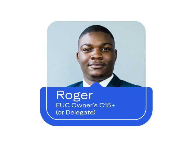 Image of Roger: EUC Owner’s C15+ (or Delegate)