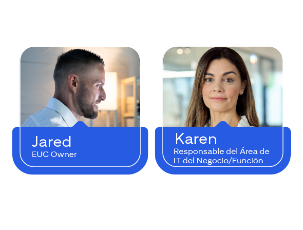 Imágenes de Jared: propietario de la EUC, Karen: Responsable del Área de IT del Negocio/Función