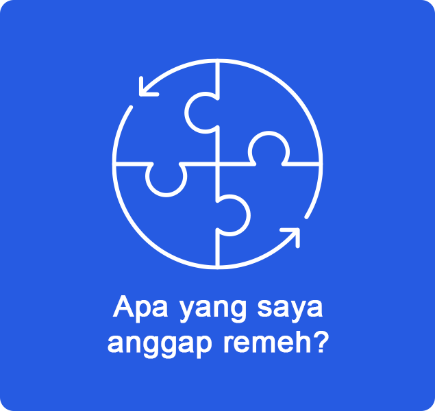 Apa yang saya anggap remeh?